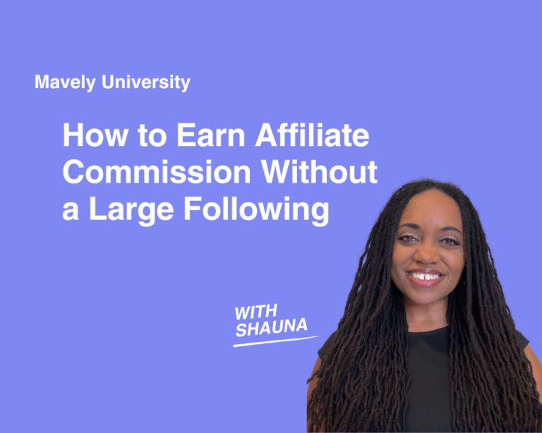 How to Earn Affiliate Commission Without a Large Following