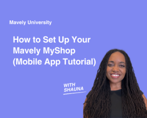 How to set up your Mavely MyShop